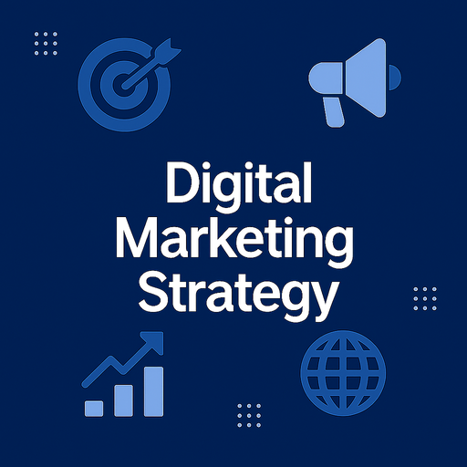 Digital Marketing Strategy